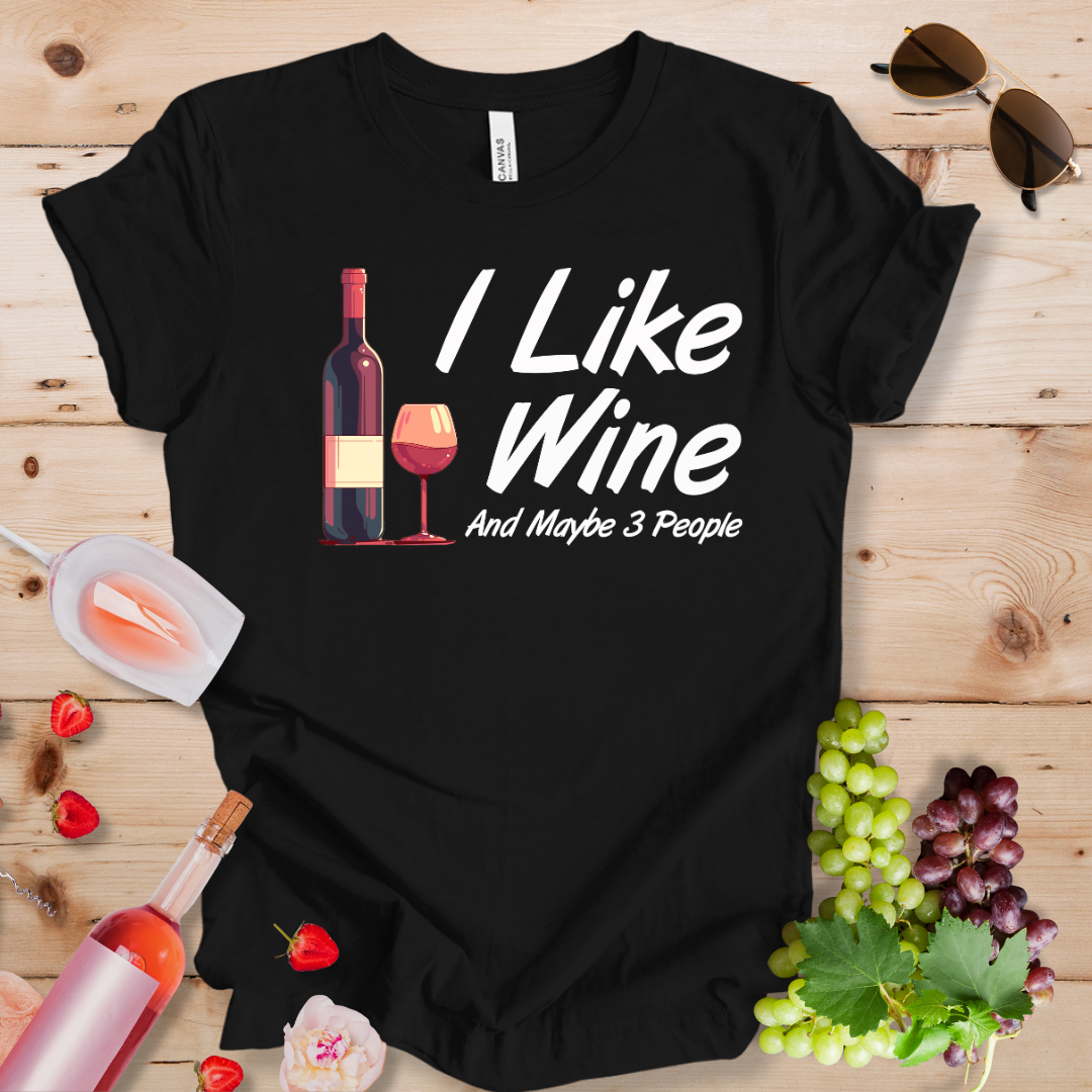 I Like Wine And Maybe 3 People
