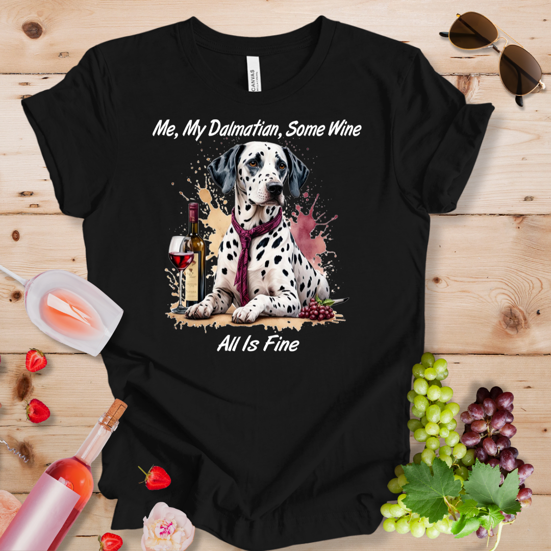 Me My Dalmatian Some Wine_All is Fine