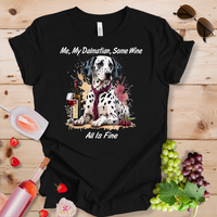 Me My Dalmatian Some Wine_All is Fine