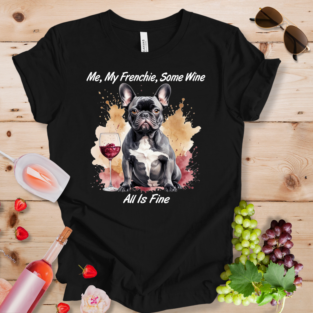 Me My Frenchie Some Wine_all is fine