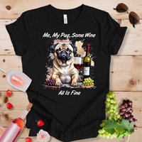 Me My Pug Some Wine_All is Fine