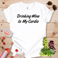 Drinking Wine is my Cardio