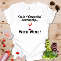 I'm in a Committed Relationship With Wine