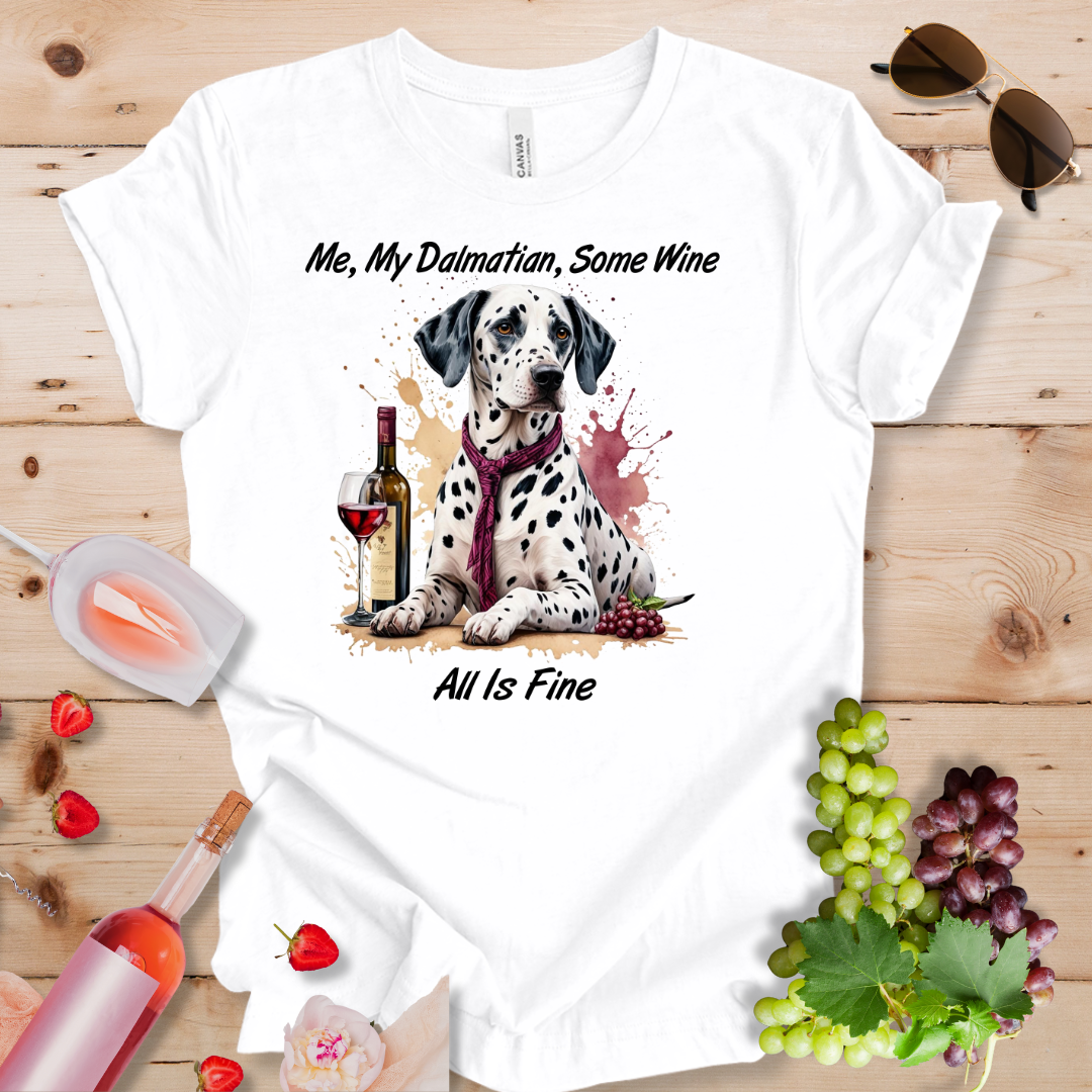 Me My Dalmatian Some Wine_All is Fine