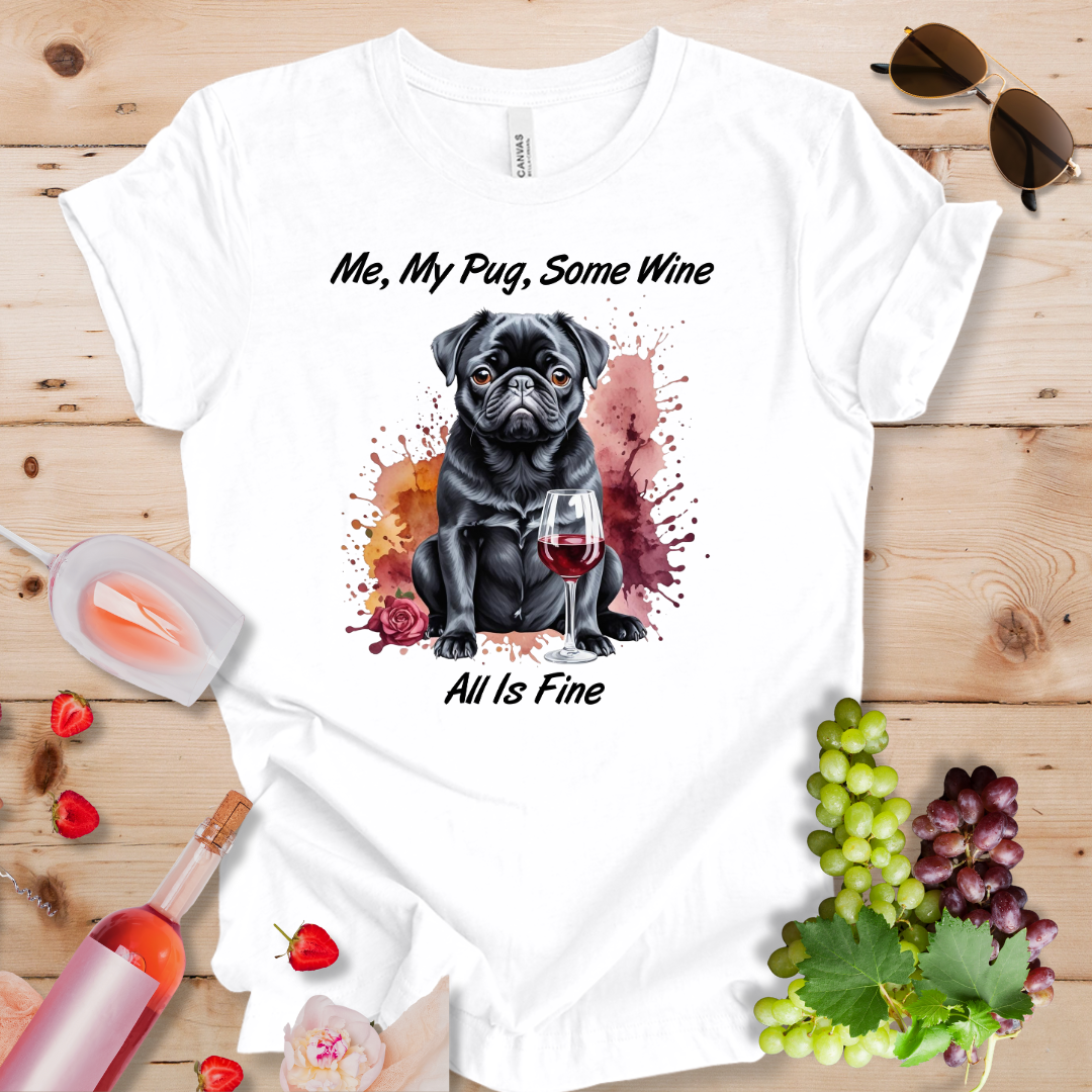 Me My black Pug Some Wine_All Is Fine