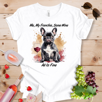 Me My Frenchie Some Wine_all is fine