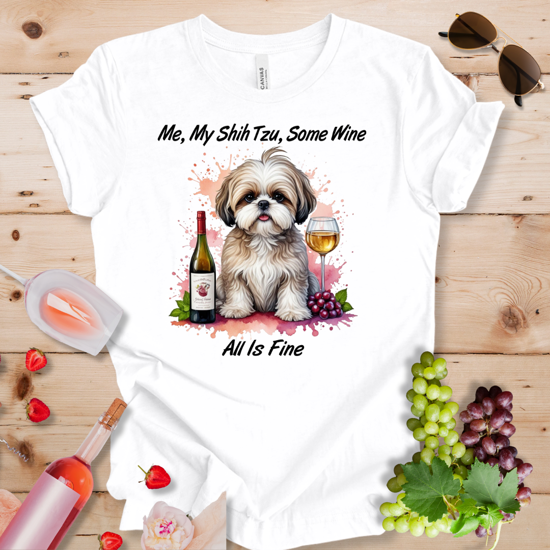 Me My Shih Tzu Some Wine_All is Fine
