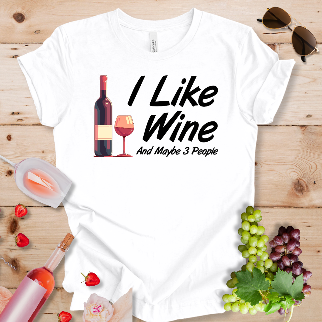 I Like Wine And Maybe 3 People