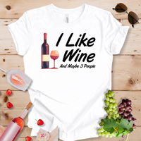 I Like Wine And Maybe 3 People